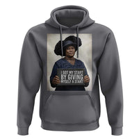 Madam CJ Walker Quote Hoodie I Got My Start By Giving Myself A Start - Wonder Print Shop