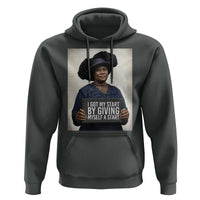 Madam CJ Walker Quote Hoodie I Got My Start By Giving Myself A Start - Wonder Print Shop