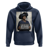 Madam CJ Walker Quote Hoodie I Got My Start By Giving Myself A Start - Wonder Print Shop