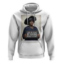 Madam CJ Walker Quote Hoodie I Got My Start By Giving Myself A Start - Wonder Print Shop