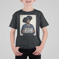 Madam CJ Walker Quote T Shirt For Kid I Got My Start By Giving Myself A Start - Wonder Print Shop