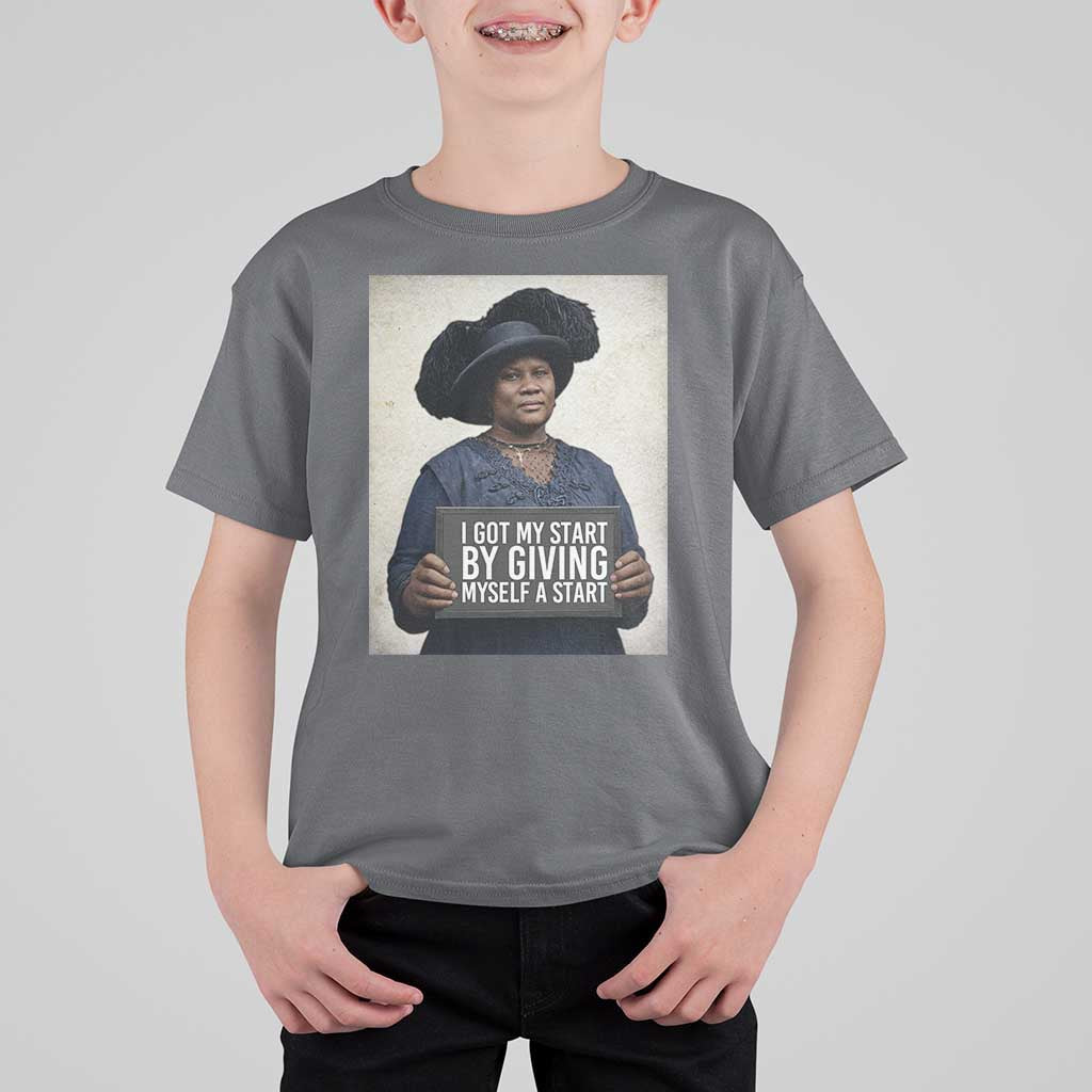 Madam CJ Walker Quote T Shirt For Kid I Got My Start By Giving Myself A Start - Wonder Print Shop