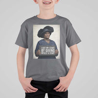 Madam CJ Walker Quote T Shirt For Kid I Got My Start By Giving Myself A Start - Wonder Print Shop