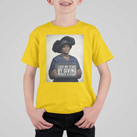 Madam CJ Walker Quote T Shirt For Kid I Got My Start By Giving Myself A Start - Wonder Print Shop