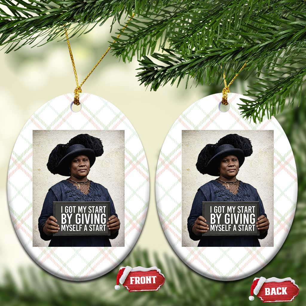 Madam CJ Walker Quote Ceramic Ornament I Got My Start By Giving Myself A Start - Wonder Print Shop
