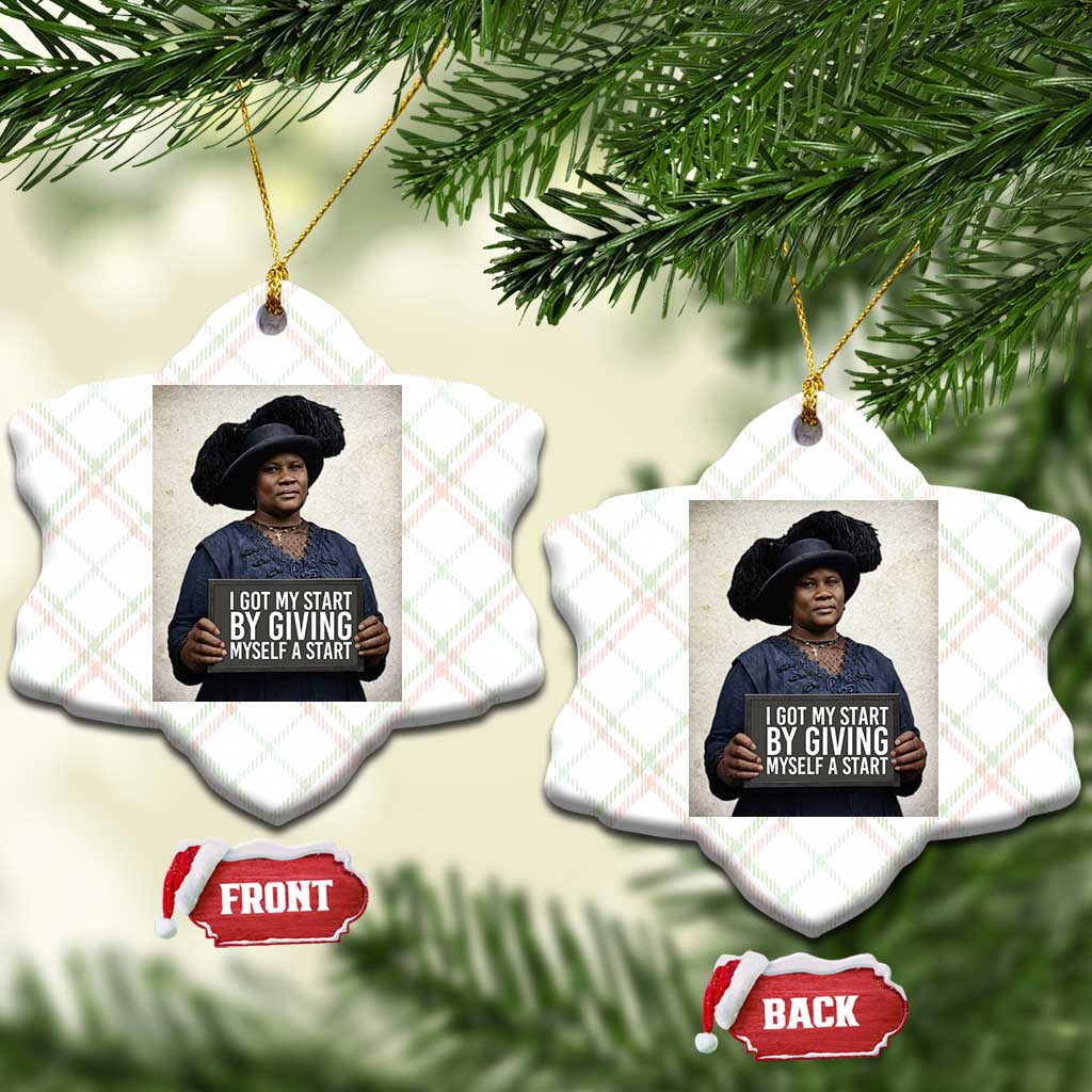 Madam CJ Walker Quote Ceramic Ornament I Got My Start By Giving Myself A Start - Wonder Print Shop