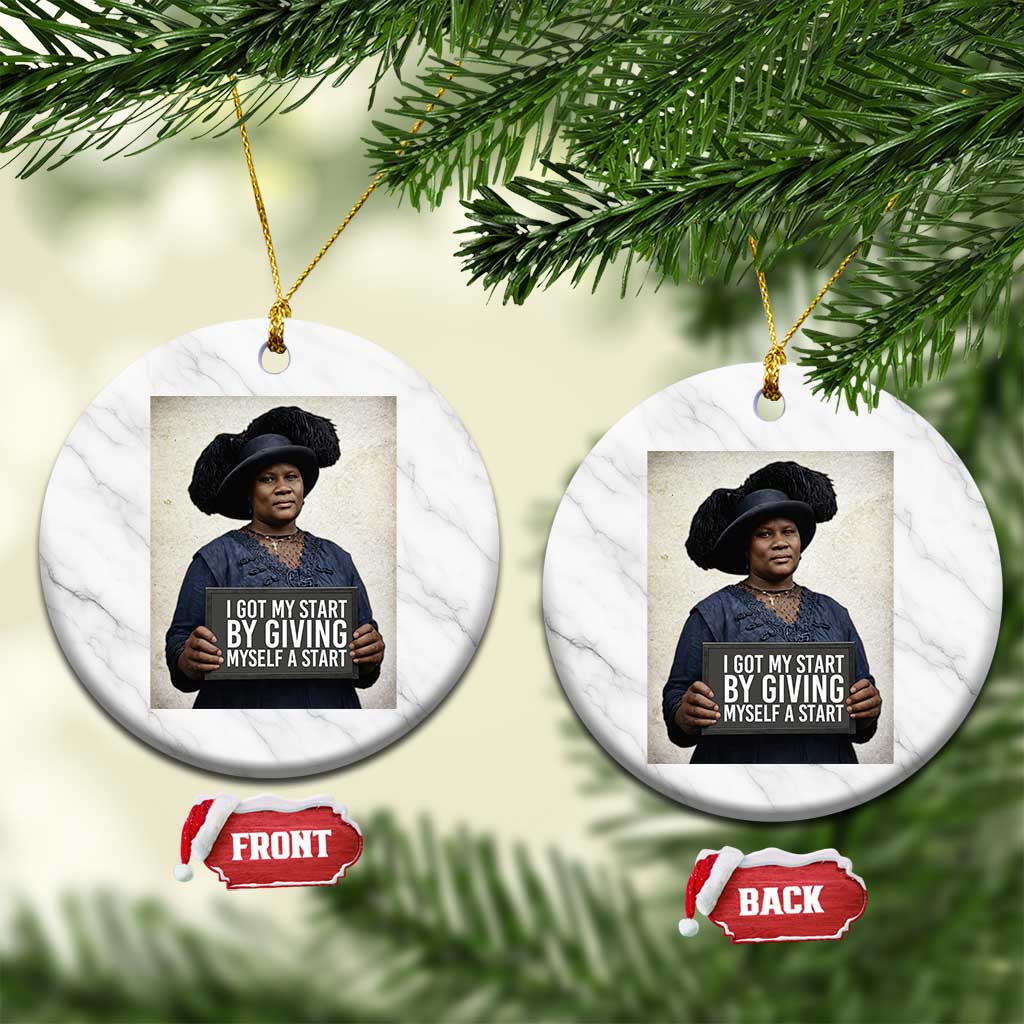 Madam CJ Walker Quote Ceramic Ornament I Got My Start By Giving Myself A Start - Wonder Print Shop
