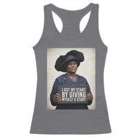 Madam CJ Walker Quote Racerback Tank Top I Got My Start By Giving Myself A Start - Wonder Print Shop