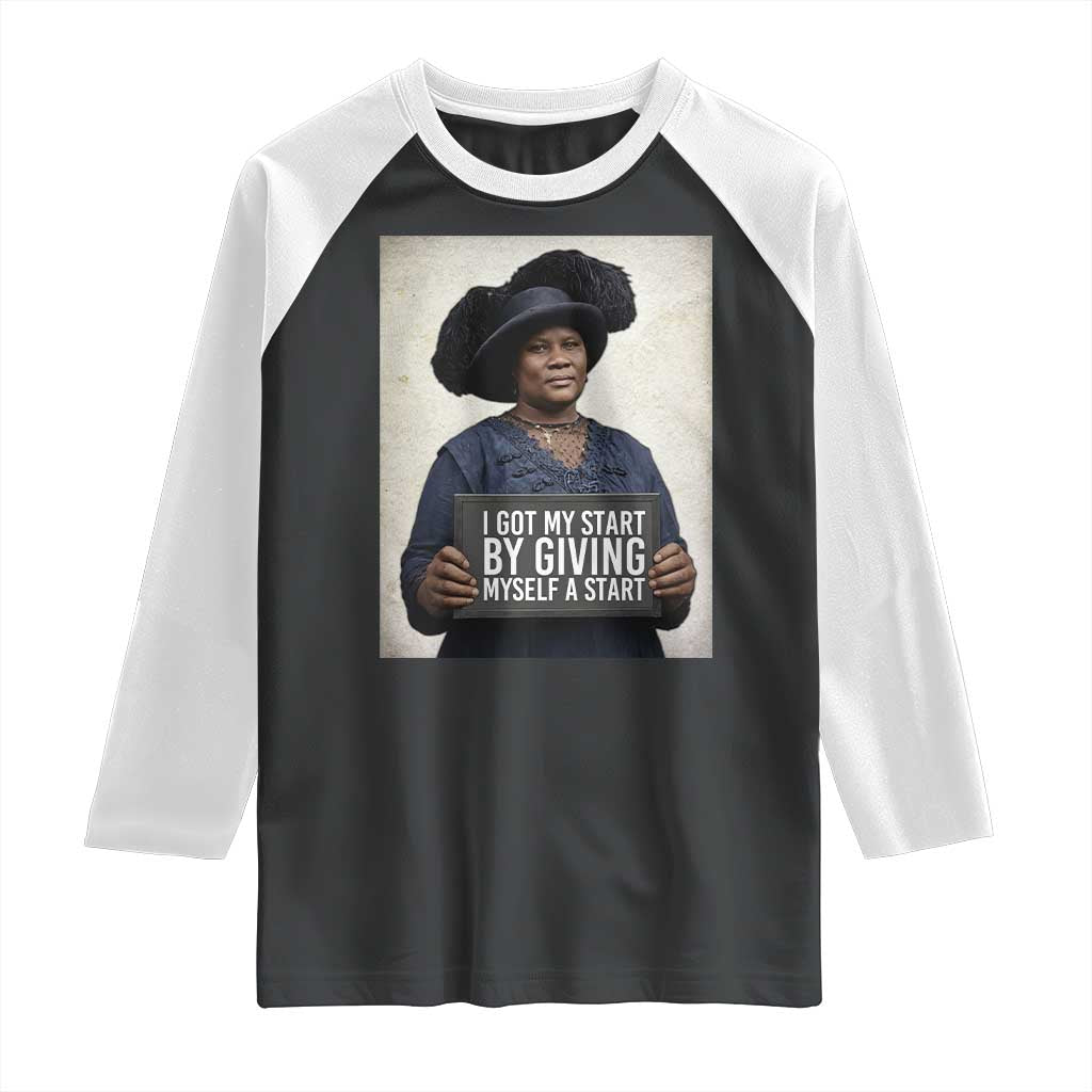 Madam CJ Walker Quote Raglan Shirt I Got My Start By Giving Myself A Start - Wonder Print Shop