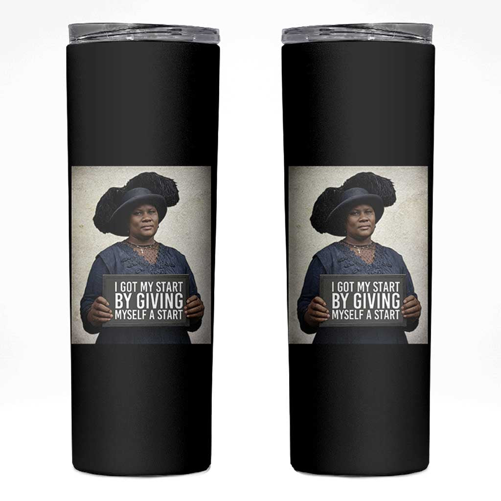 Madam CJ Walker Quote Skinny Tumbler I Got My Start By Giving Myself A Start - Wonder Print Shop