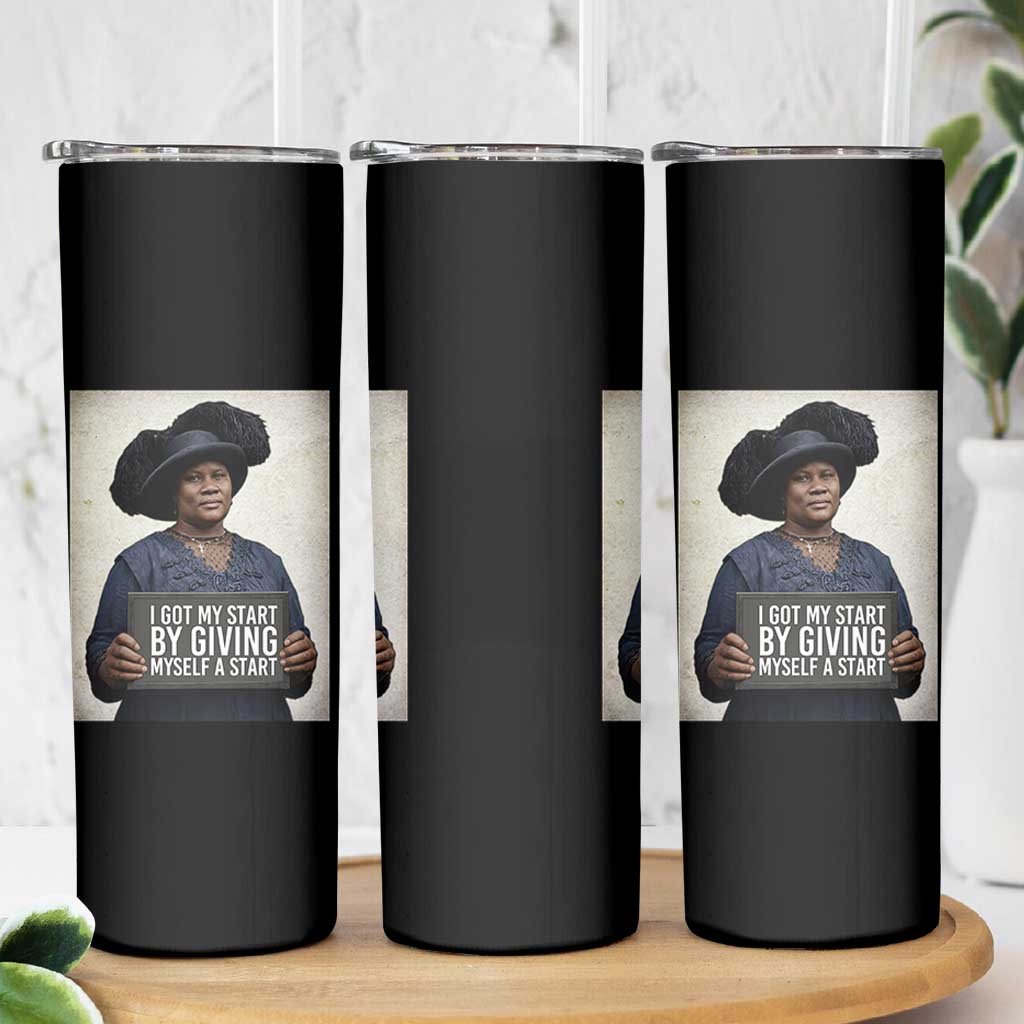 Madam CJ Walker Quote Skinny Tumbler I Got My Start By Giving Myself A Start - Wonder Print Shop