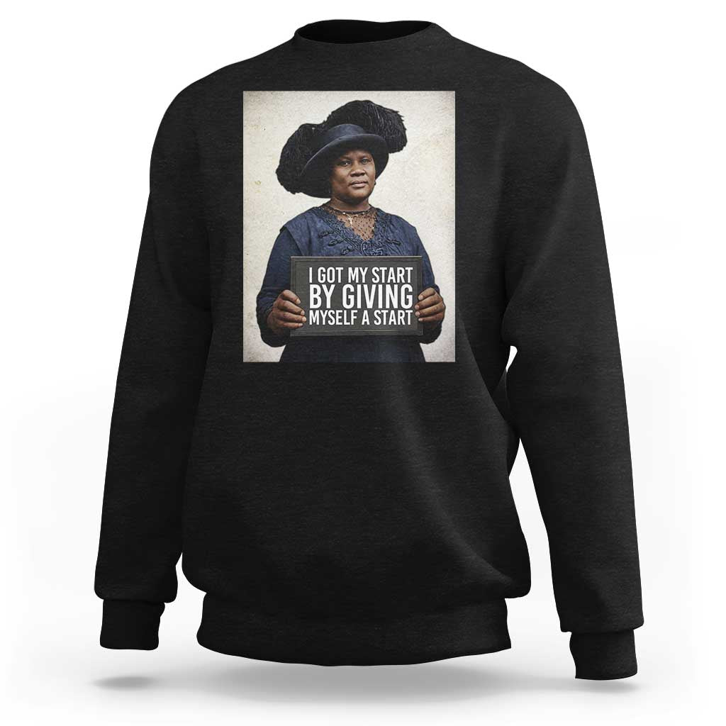 Madam CJ Walker Quote Sweatshirt I Got My Start By Giving Myself A Start - Wonder Print Shop