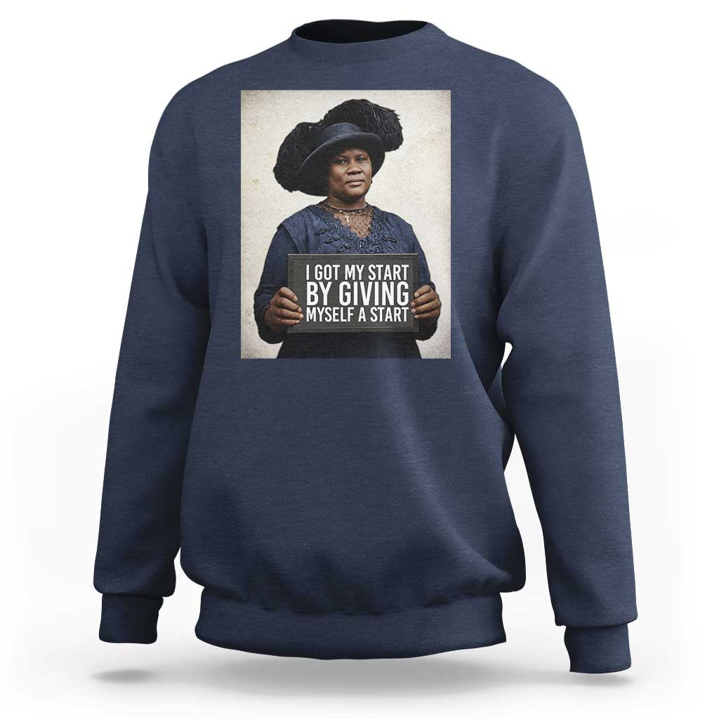 Madam CJ Walker Quote Sweatshirt I Got My Start By Giving Myself A Start - Wonder Print Shop