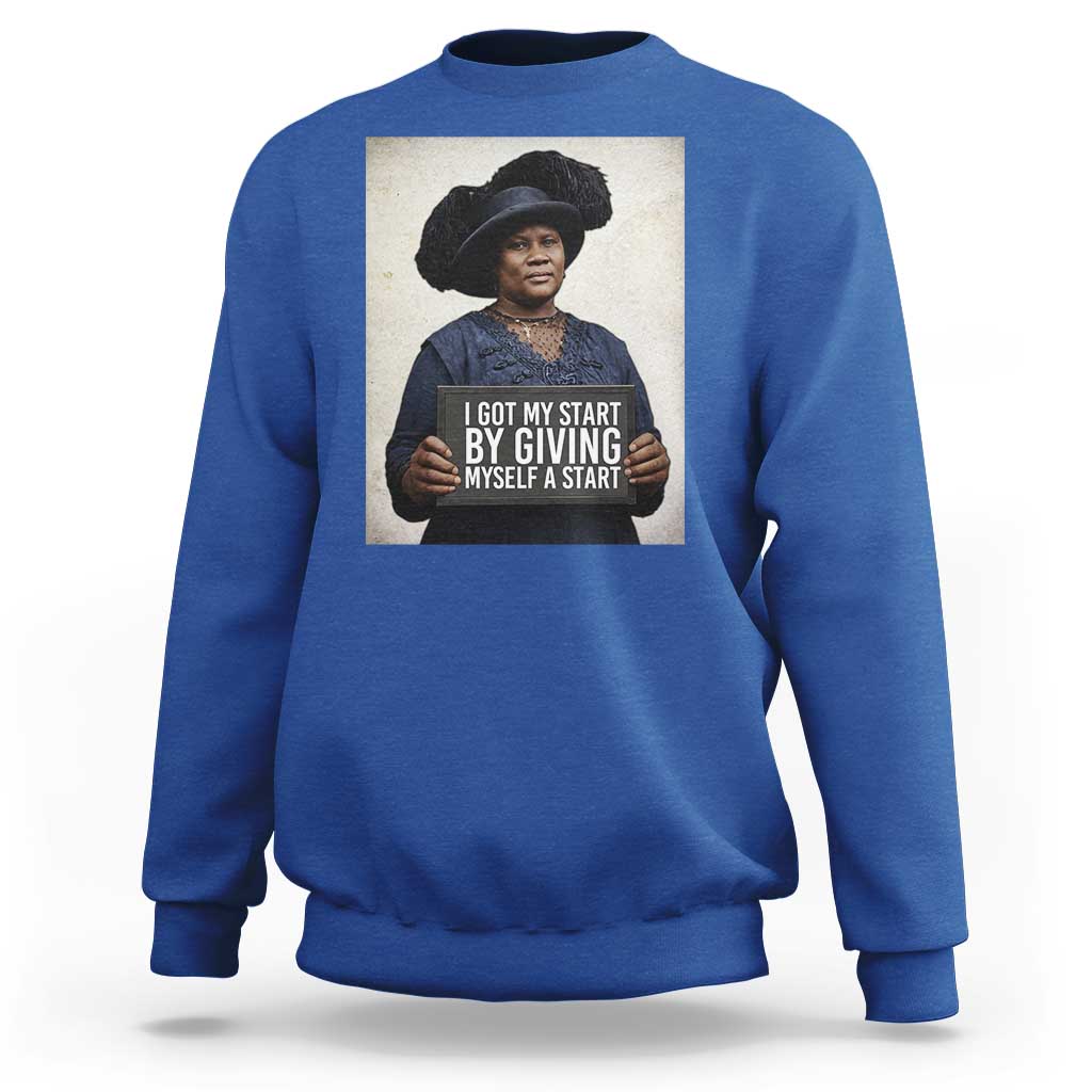 Madam CJ Walker Quote Sweatshirt I Got My Start By Giving Myself A Start - Wonder Print Shop