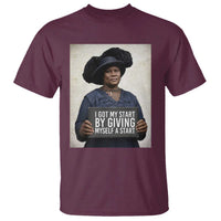 Madam CJ Walker Quote T Shirt I Got My Start By Giving Myself A Start - Wonder Print Shop