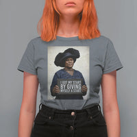 Madam CJ Walker Quote T Shirt For Women I Got My Start By Giving Myself A Start - Wonder Print Shop