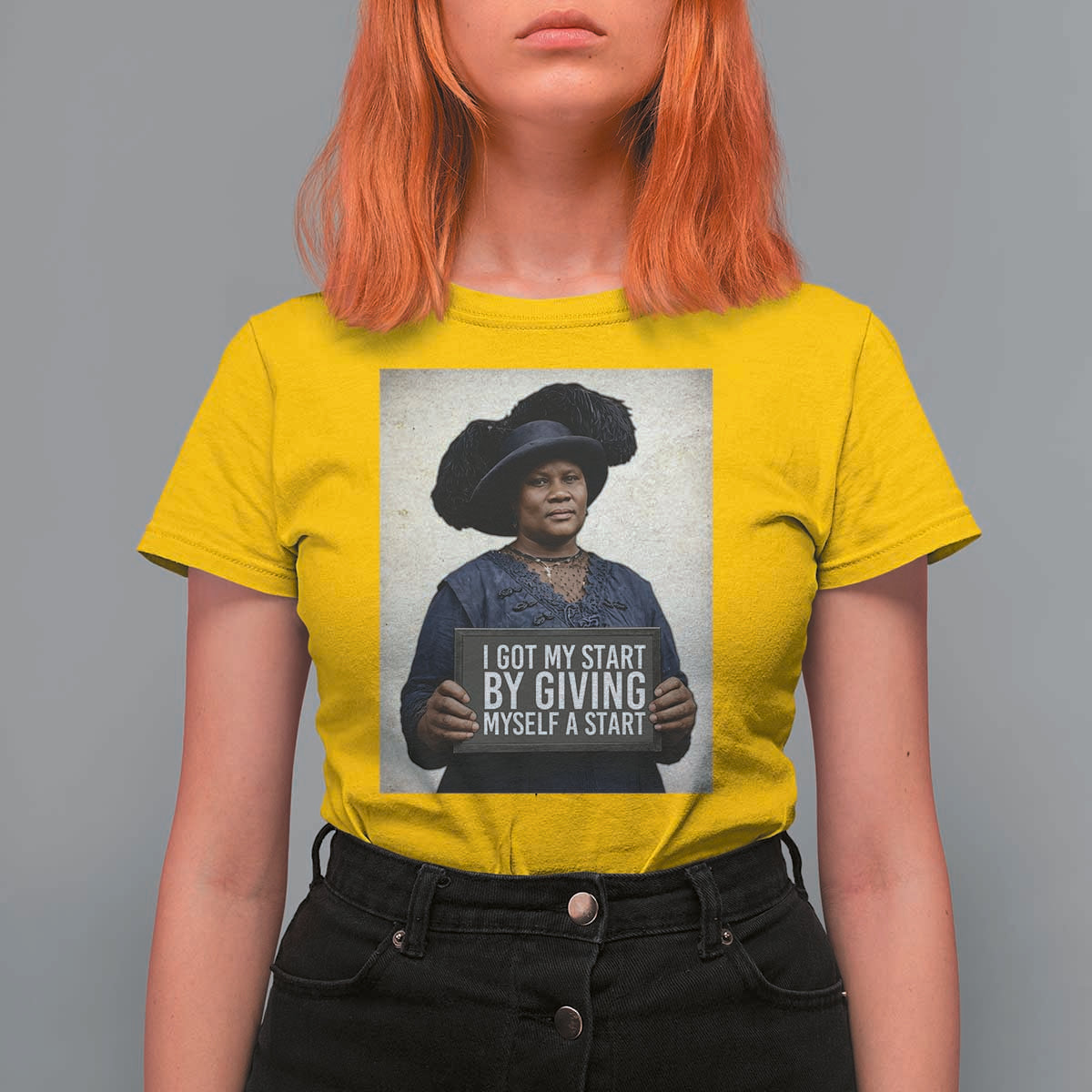 Madam CJ Walker Quote T Shirt For Women I Got My Start By Giving Myself A Start - Wonder Print Shop