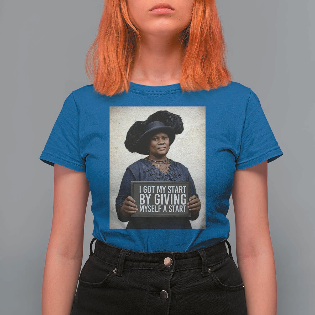Madam CJ Walker Quote T Shirt For Women I Got My Start By Giving Myself A Start - Wonder Print Shop