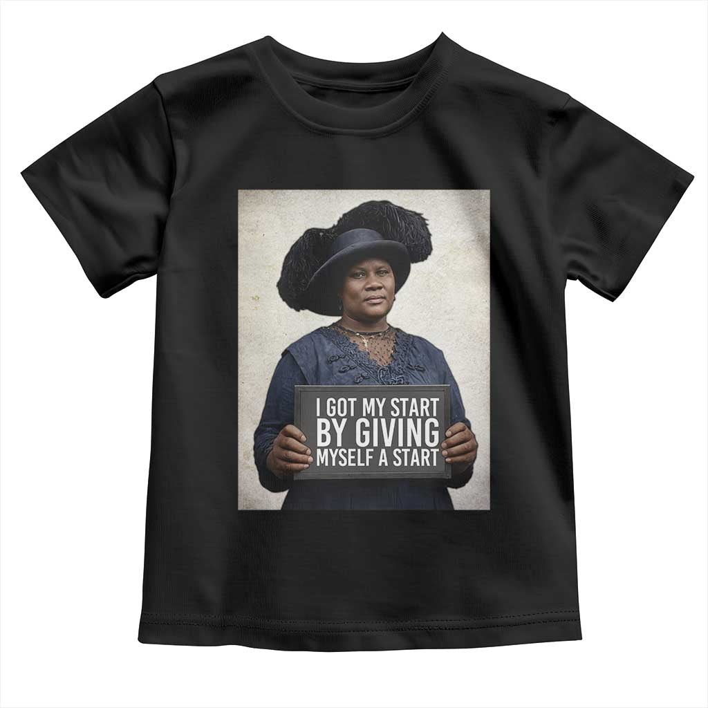 Madam CJ Walker Quote Toddler T Shirt I Got My Start By Giving Myself A Start - Wonder Print Shop