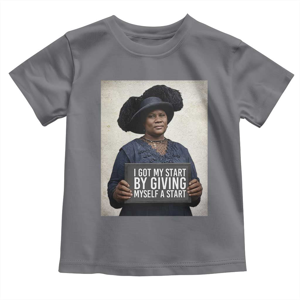 Madam CJ Walker Quote Toddler T Shirt I Got My Start By Giving Myself A Start - Wonder Print Shop