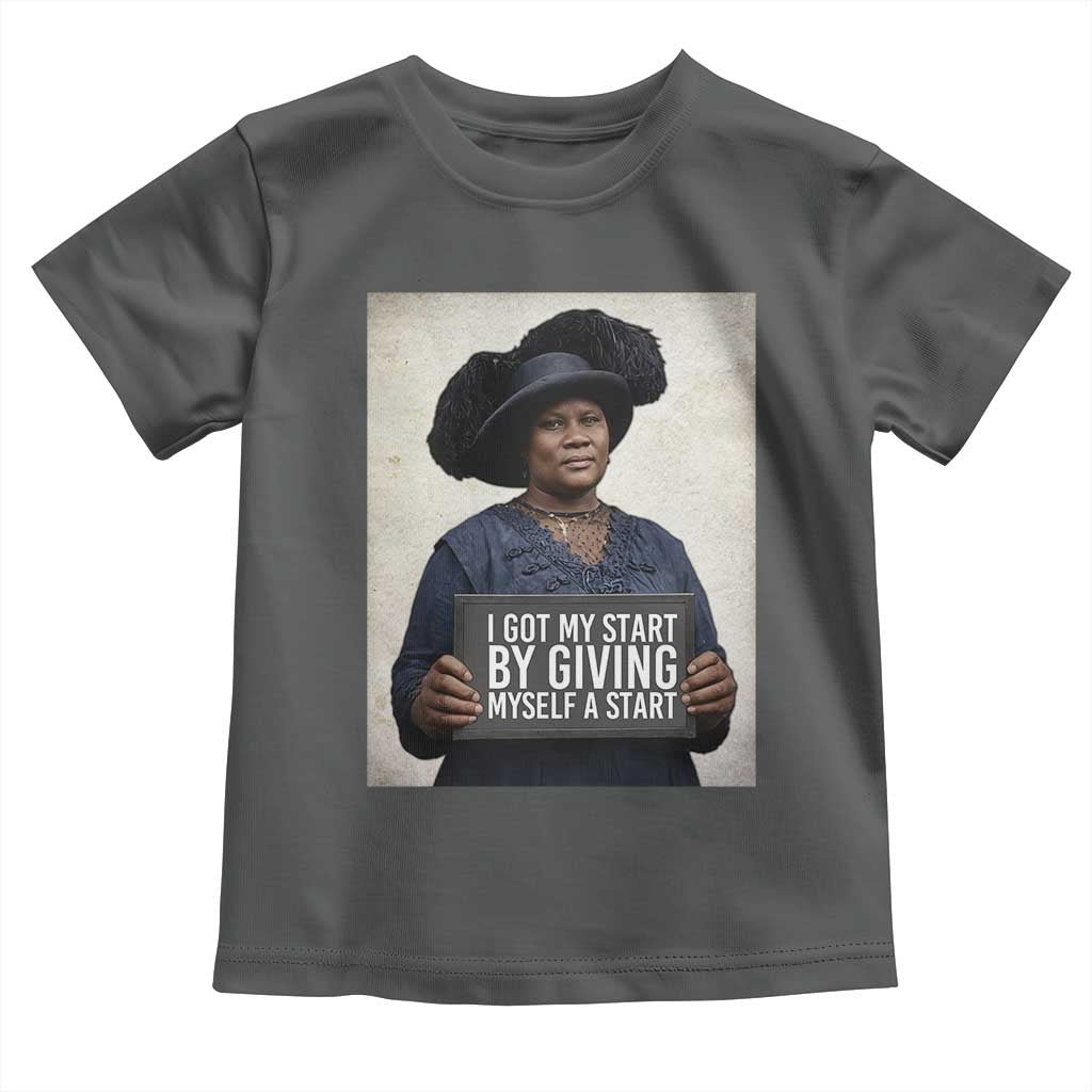 Madam CJ Walker Quote Toddler T Shirt I Got My Start By Giving Myself A Start - Wonder Print Shop