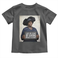 Madam CJ Walker Quote Toddler T Shirt I Got My Start By Giving Myself A Start - Wonder Print Shop