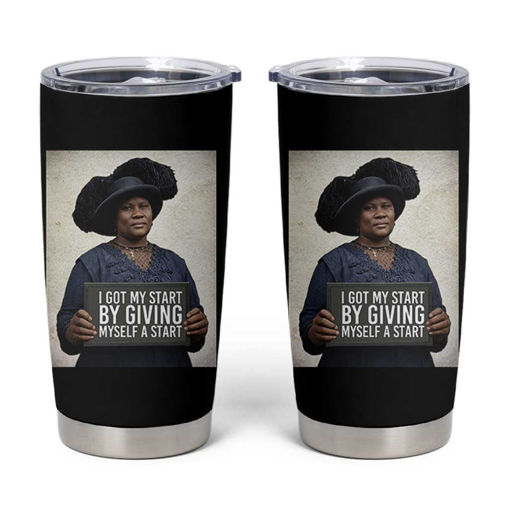 Madam CJ Walker Quote Tumbler Cup I Got My Start By Giving Myself A Start - Wonder Print Shop