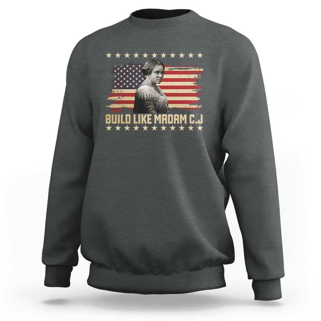 Build Like Madam CJ Walker Sweatshirt Black History Month Gift - Wonder Print Shop