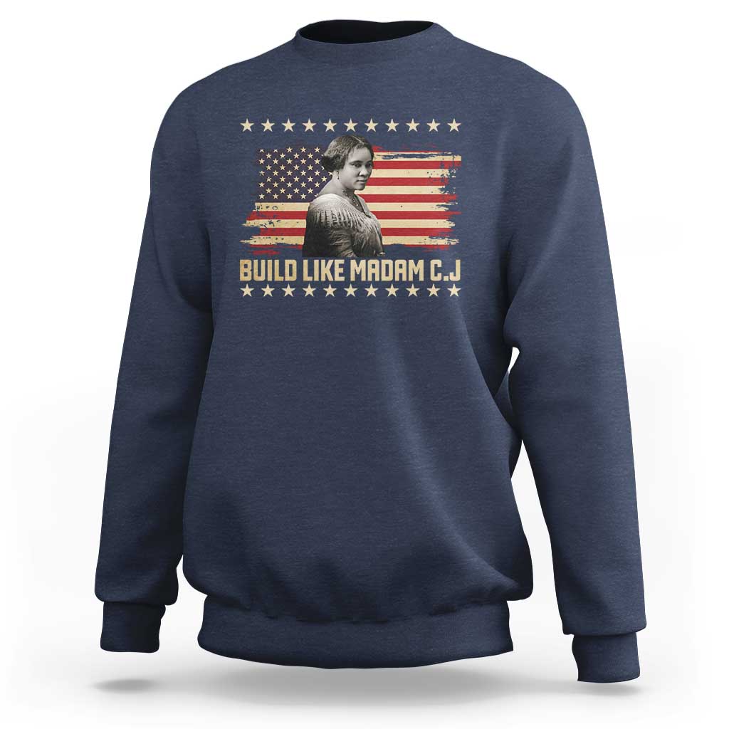 Build Like Madam CJ Walker Sweatshirt Black History Month Gift - Wonder Print Shop