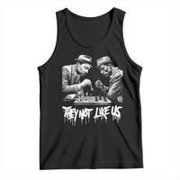 MLK And Malcolm X Tank Top They Not Like Us African American Heritage Gift - Wonder Print Shop