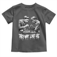 MLK And Malcolm X Toddler T Shirt They Not Like Us African American Heritage Gift - Wonder Print Shop