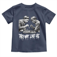 MLK And Malcolm X Toddler T Shirt They Not Like Us African American Heritage Gift - Wonder Print Shop