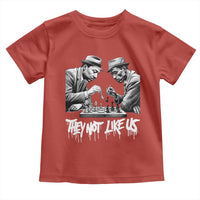 MLK And Malcolm X Toddler T Shirt They Not Like Us African American Heritage Gift - Wonder Print Shop