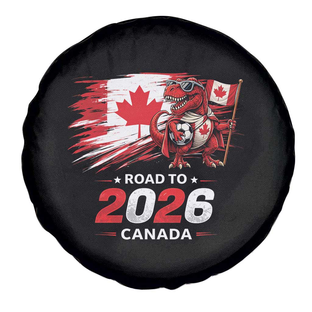 Funny Canada Soccer Dinosaur Spare Tire Cover Road To 2026