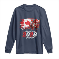 Funny Canada Soccer Dinosaur Long Sleeve Shirt Road To 2026