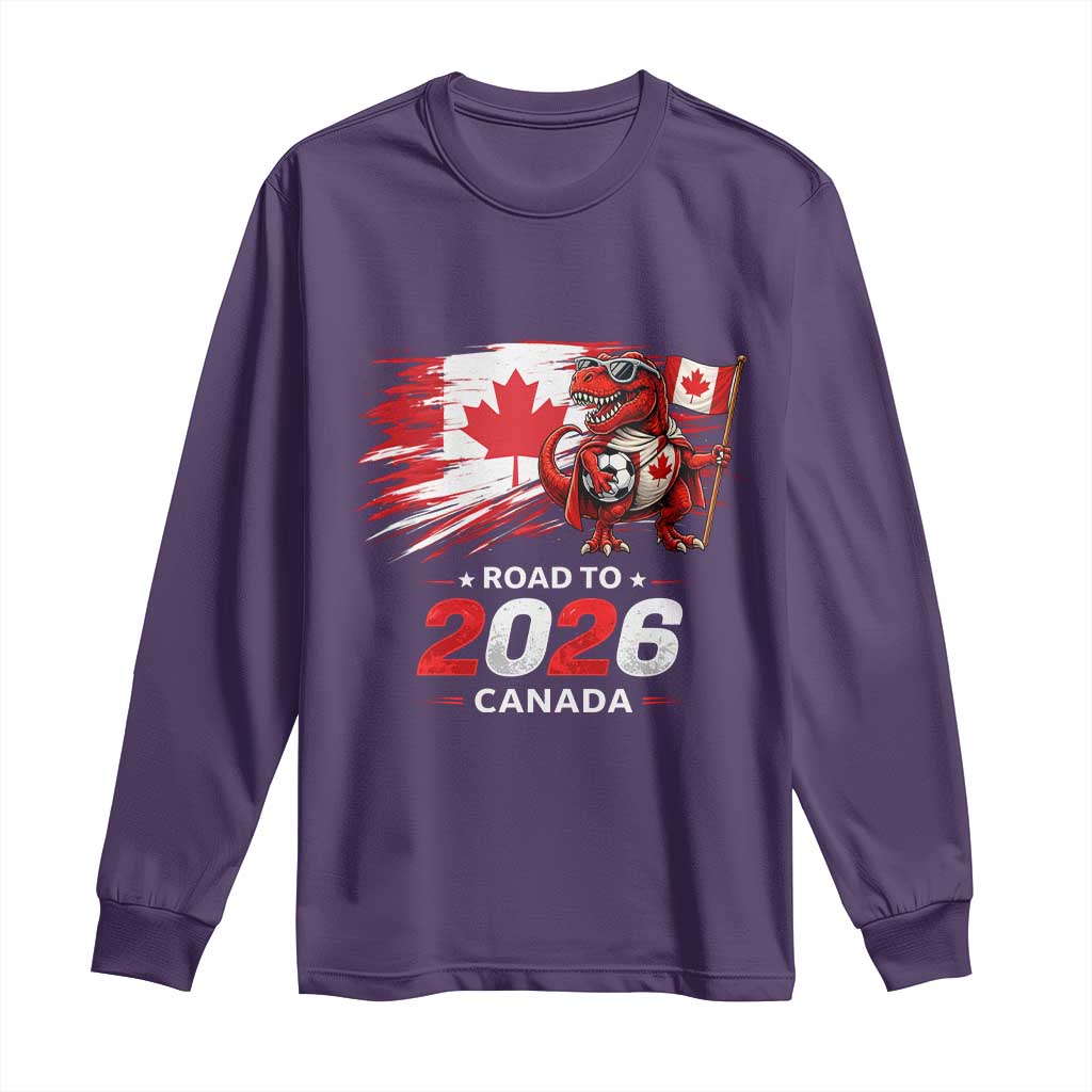 Funny Canada Soccer Dinosaur Long Sleeve Shirt Road To 2026