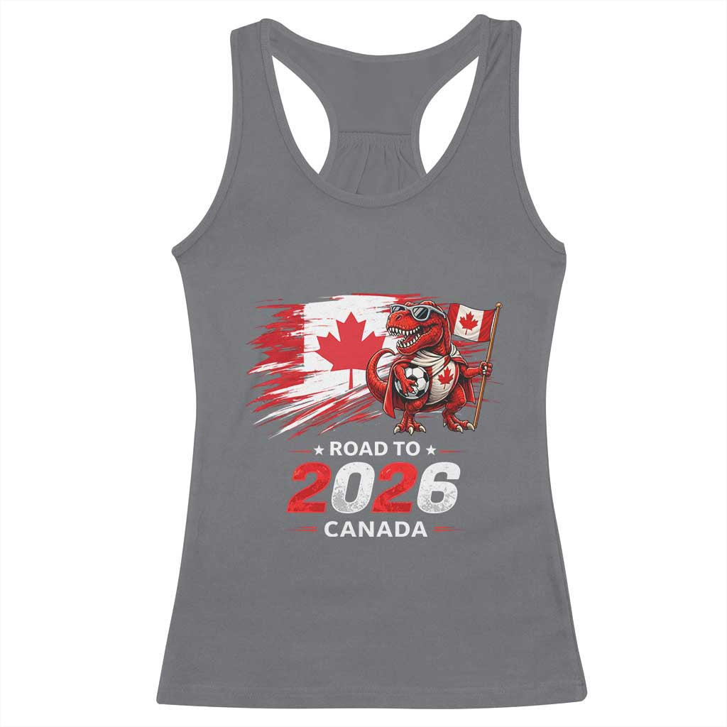 Funny Canada Soccer Dinosaur Racerback Tank Top Road To 2026