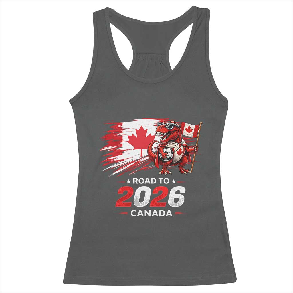 Funny Canada Soccer Dinosaur Racerback Tank Top Road To 2026