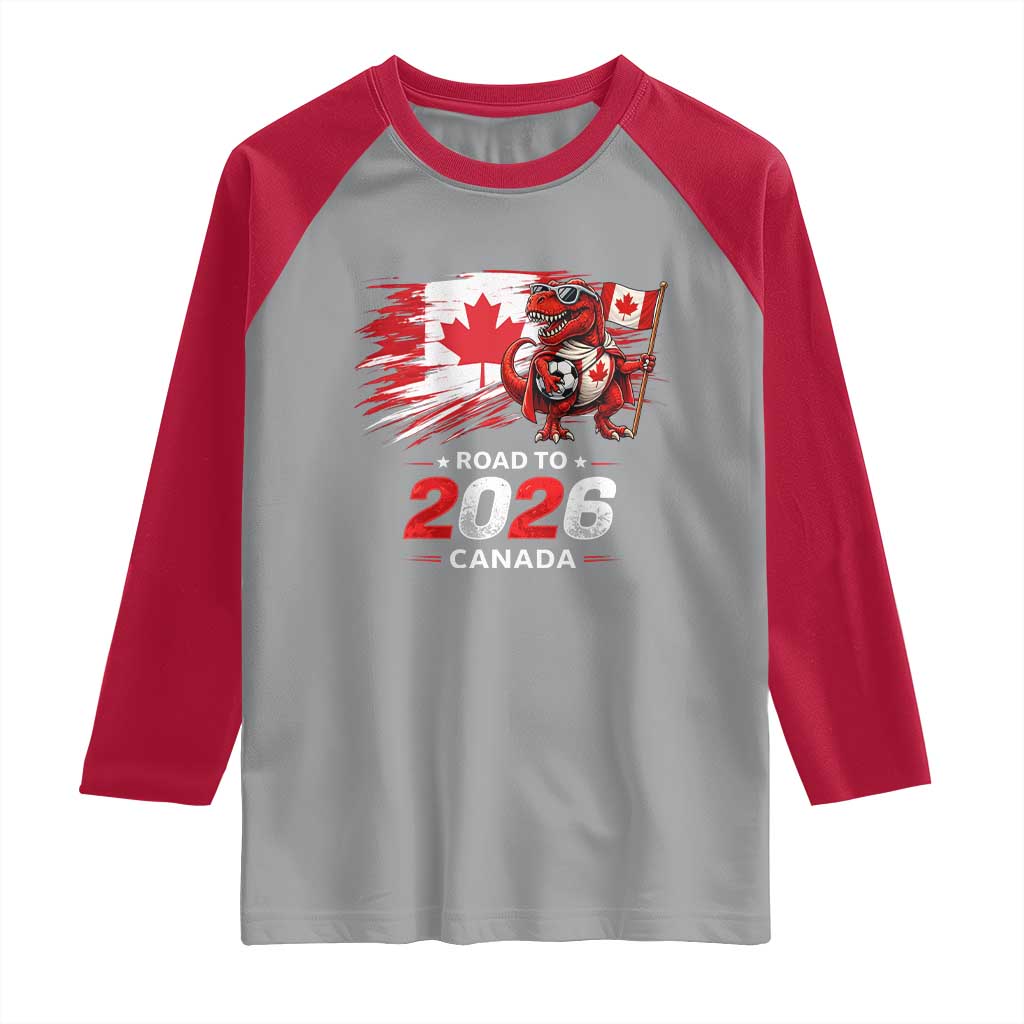 Funny Canada Soccer Dinosaur Raglan Shirt Road To 2026