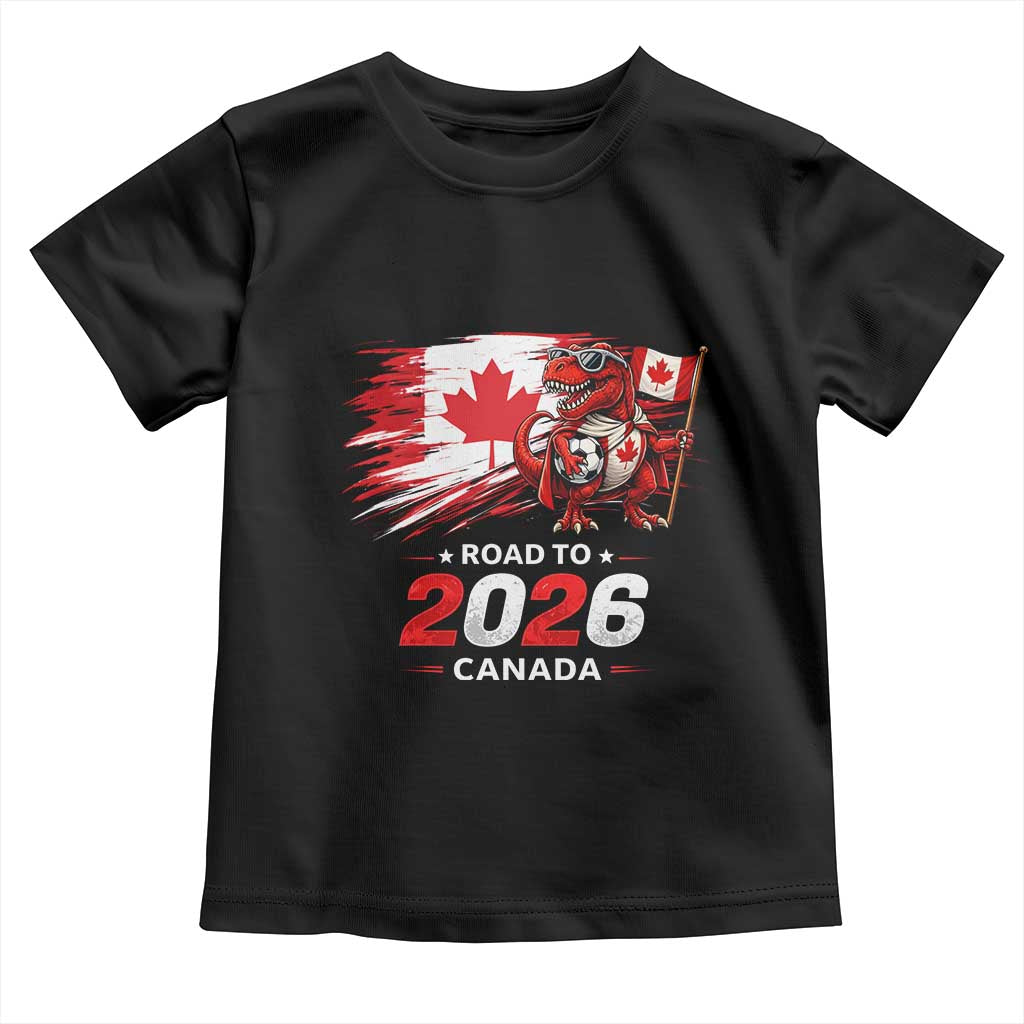 Funny Canada Soccer Dinosaur Toddler T Shirt Road To 2026
