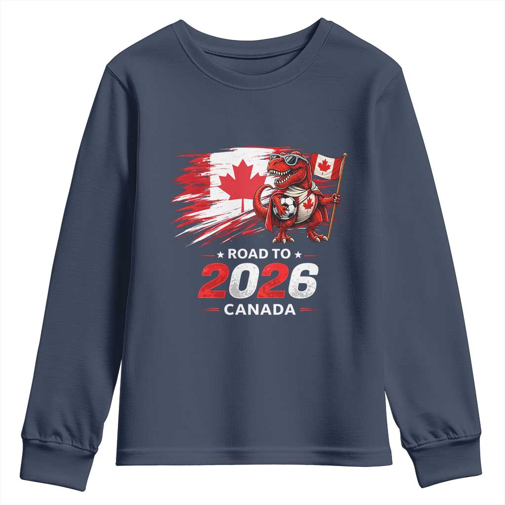 Funny Canada Soccer Dinosaur Youth Sweatshirt Road To 2026