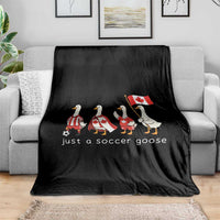 Funny Just A Soccer Goose Throw Blanket Canada Soccer Lover