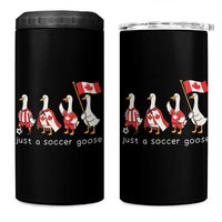 Funny Just A Soccer Goose 4 in 1 Can Cooler Tumbler Canada Soccer Lover