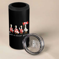 Funny Just A Soccer Goose 4 in 1 Can Cooler Tumbler Canada Soccer Lover