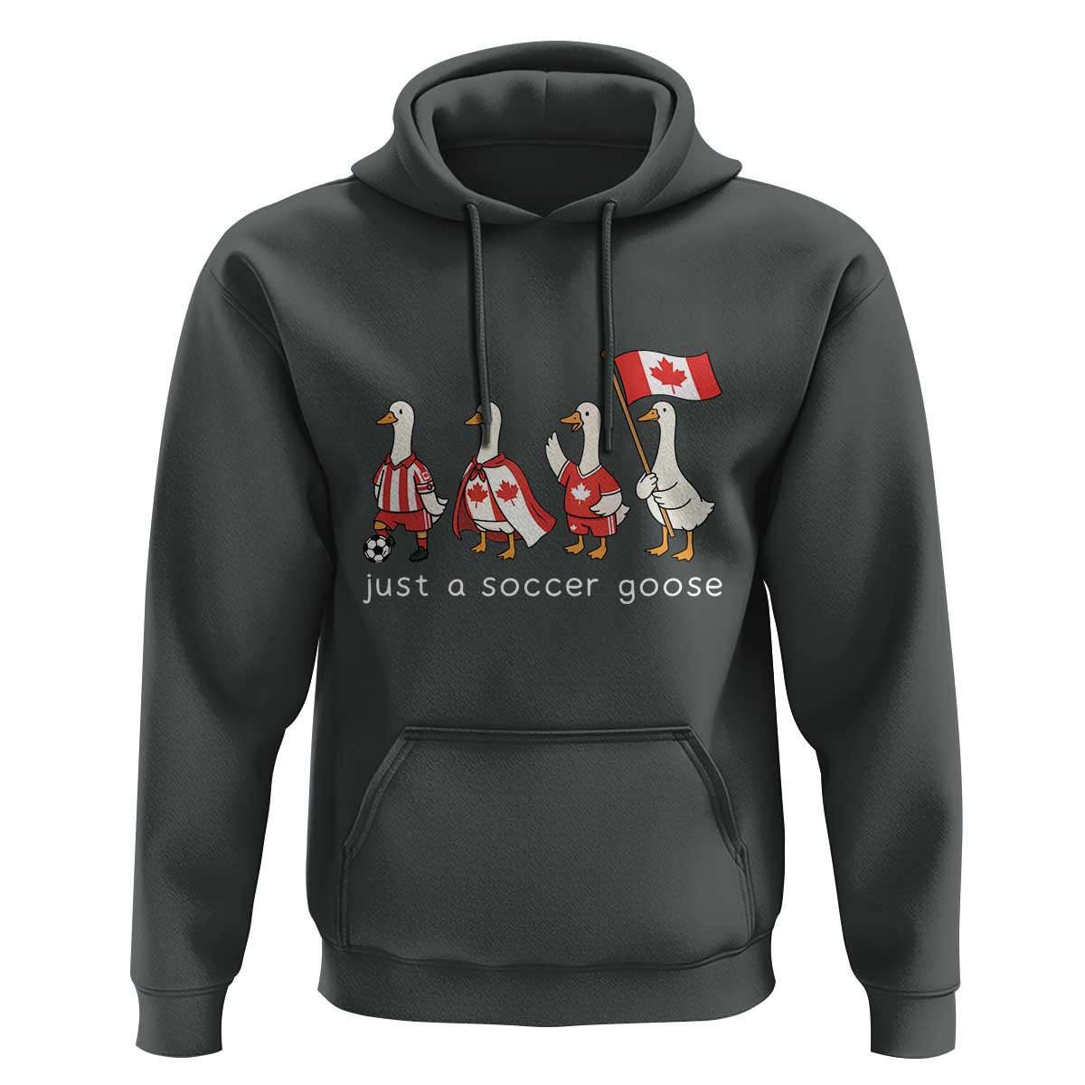 Funny Just A Soccer Goose Hoodie Canada Soccer Lover