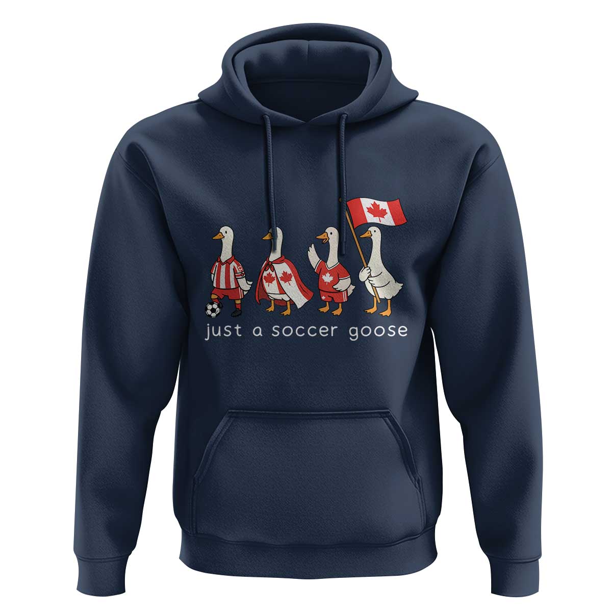 Funny Just A Soccer Goose Hoodie Canada Soccer Lover