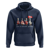 Funny Just A Soccer Goose Hoodie Canada Soccer Lover