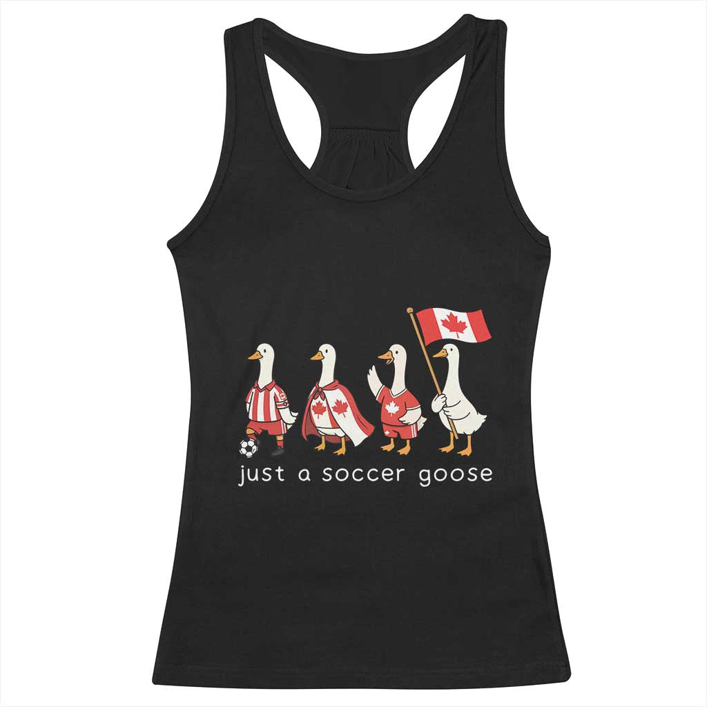 Funny Just A Soccer Goose Racerback Tank Top Canada Soccer Lover