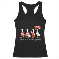 Funny Just A Soccer Goose Racerback Tank Top Canada Soccer Lover