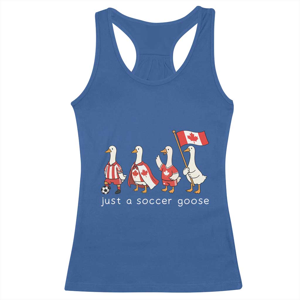 Funny Just A Soccer Goose Racerback Tank Top Canada Soccer Lover